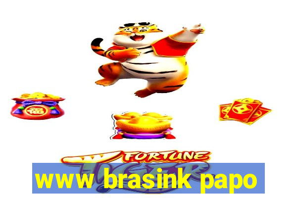 www brasink papo